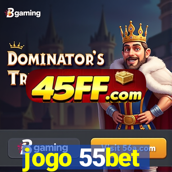 jogo 55bet